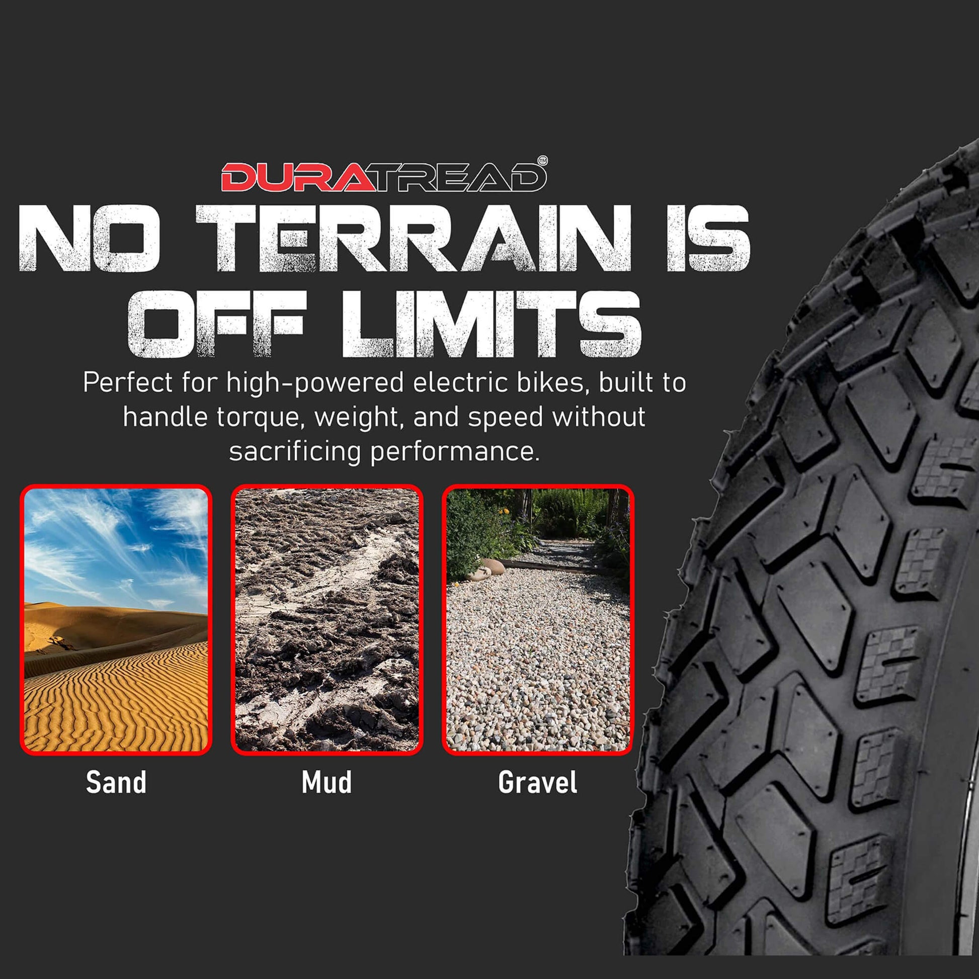 DURATREAD tire, No terrain is off limits, long lasting on sand, mud, and gravel with comfort, perfect for electric bikes.